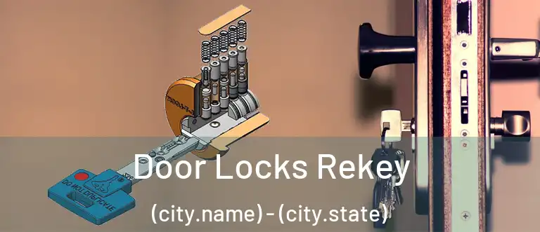 Door Locks Rekey (city.name) - (city.state)