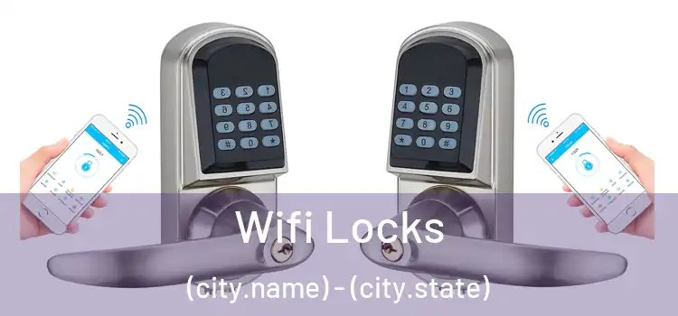Wifi Locks (city.name) - (city.state)